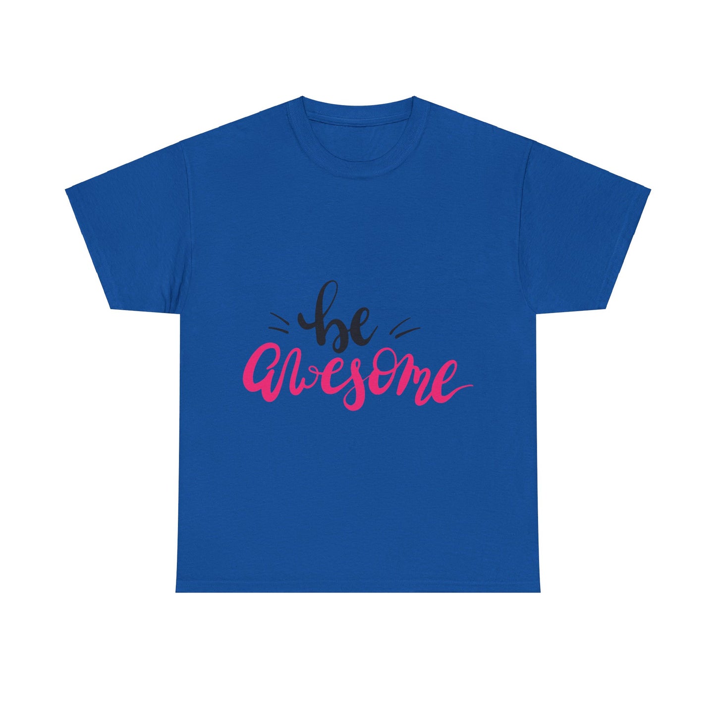Be Awesome T-Shirt