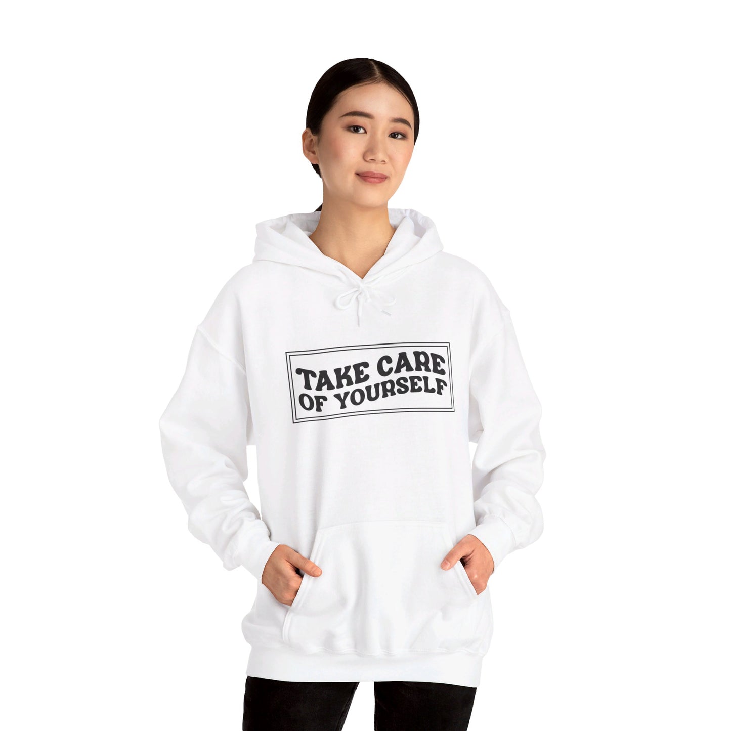 Take Care Of Yourself - Hooded Sweatshirt