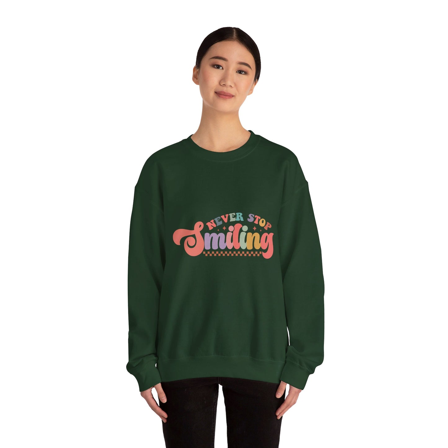 Never Stop Smiling - Sweatshirt