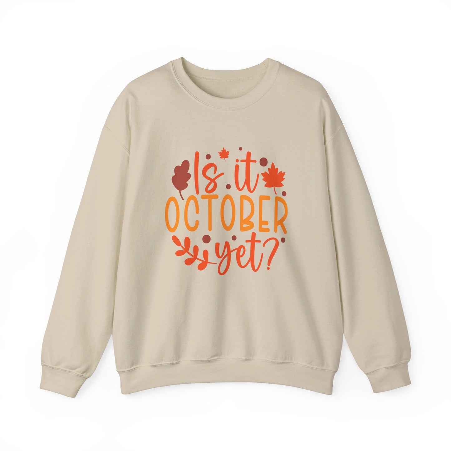 Is It October Yet - Crewneck Sweatshirt