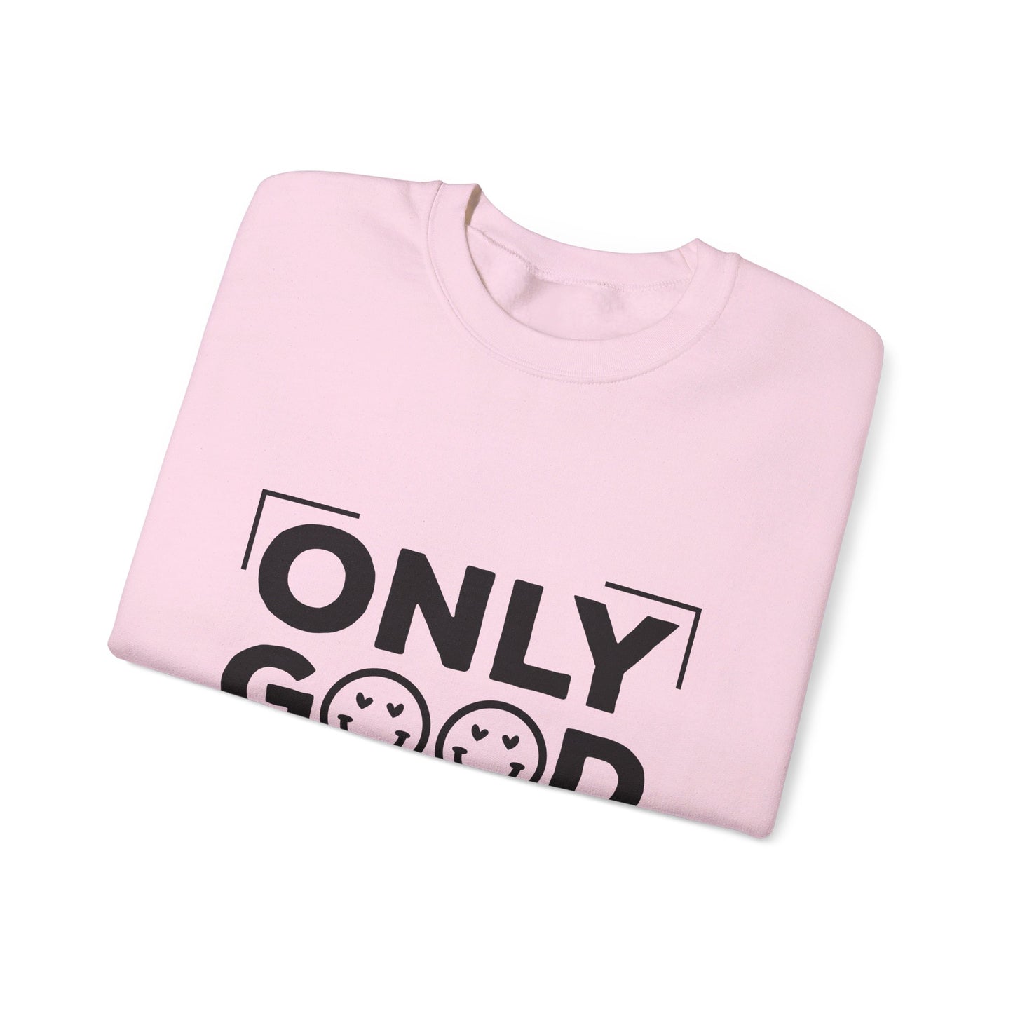 Only Good Vibes - Crewneck Sweatshirt
