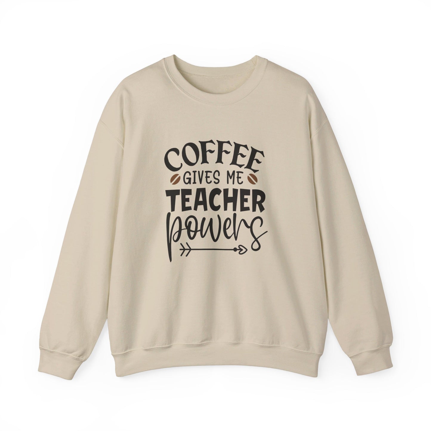 Coffee Gives Me Teacher Power - Sweatshirt