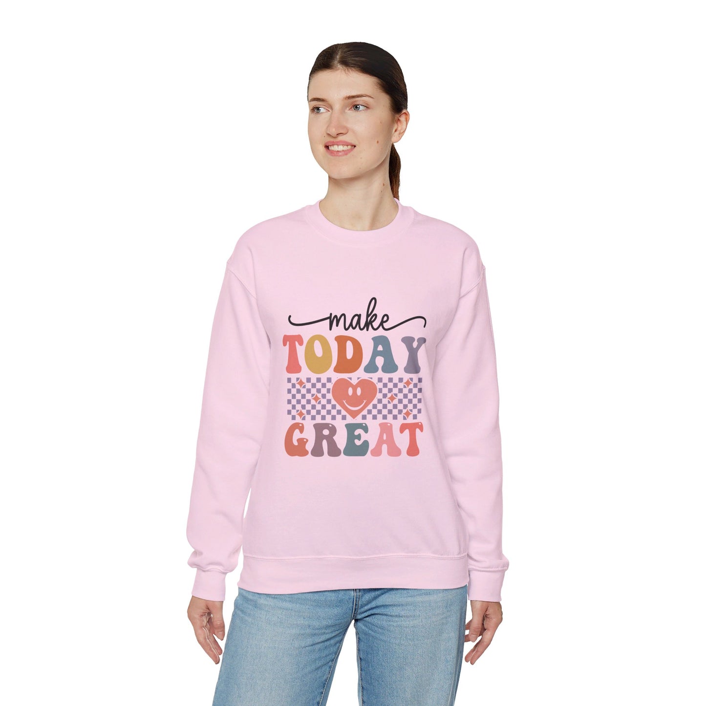 Make Today Great - Sweatshirt