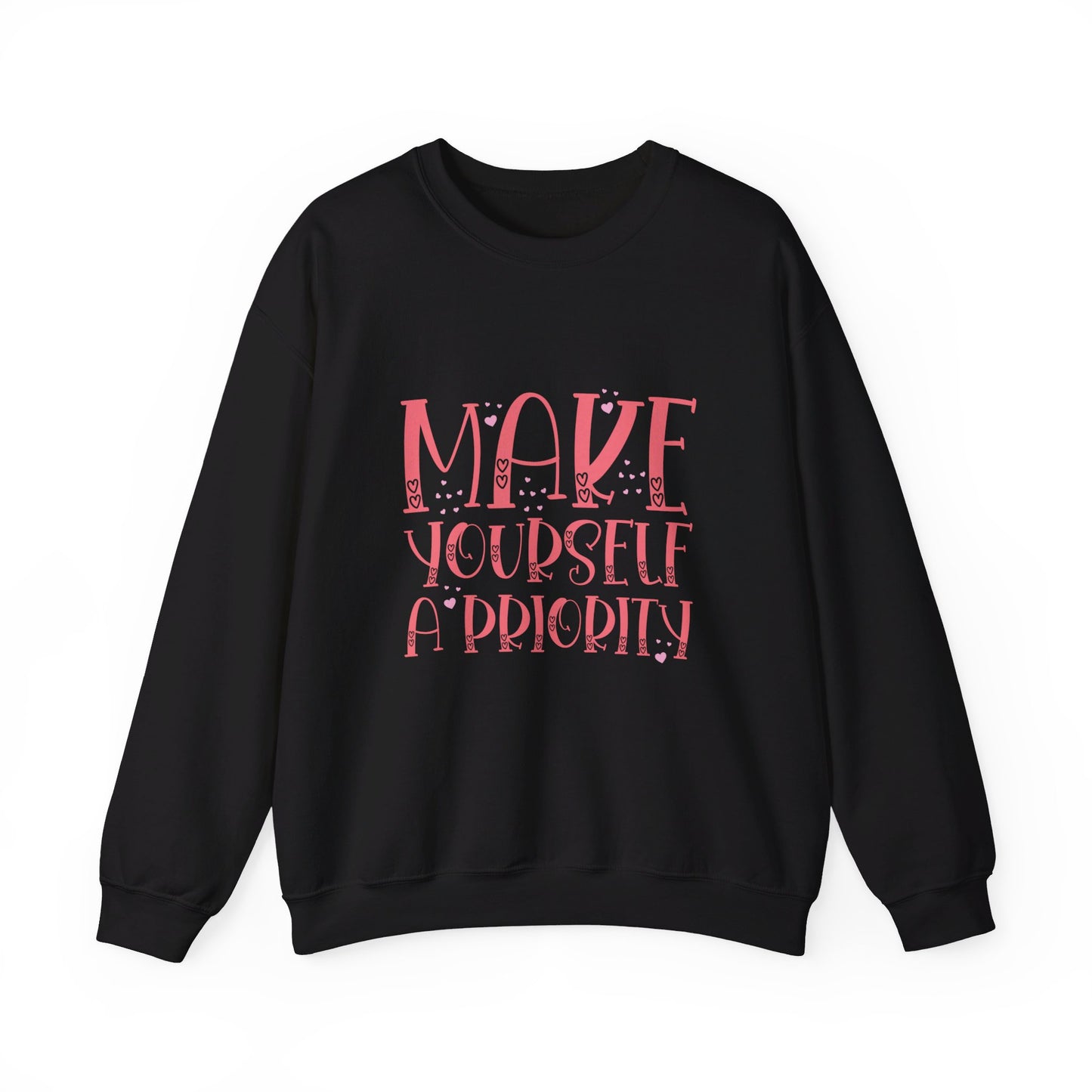 Make Yourself A Priority - Sweatshirt