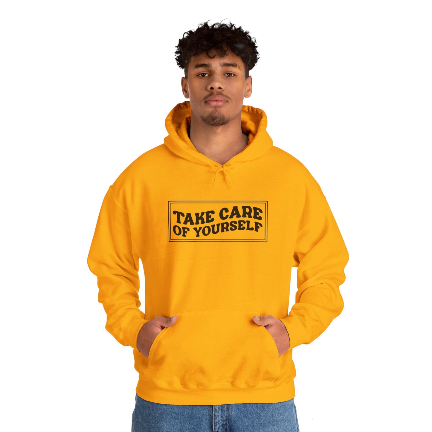 Take Care Of Yourself - Hooded Sweatshirt
