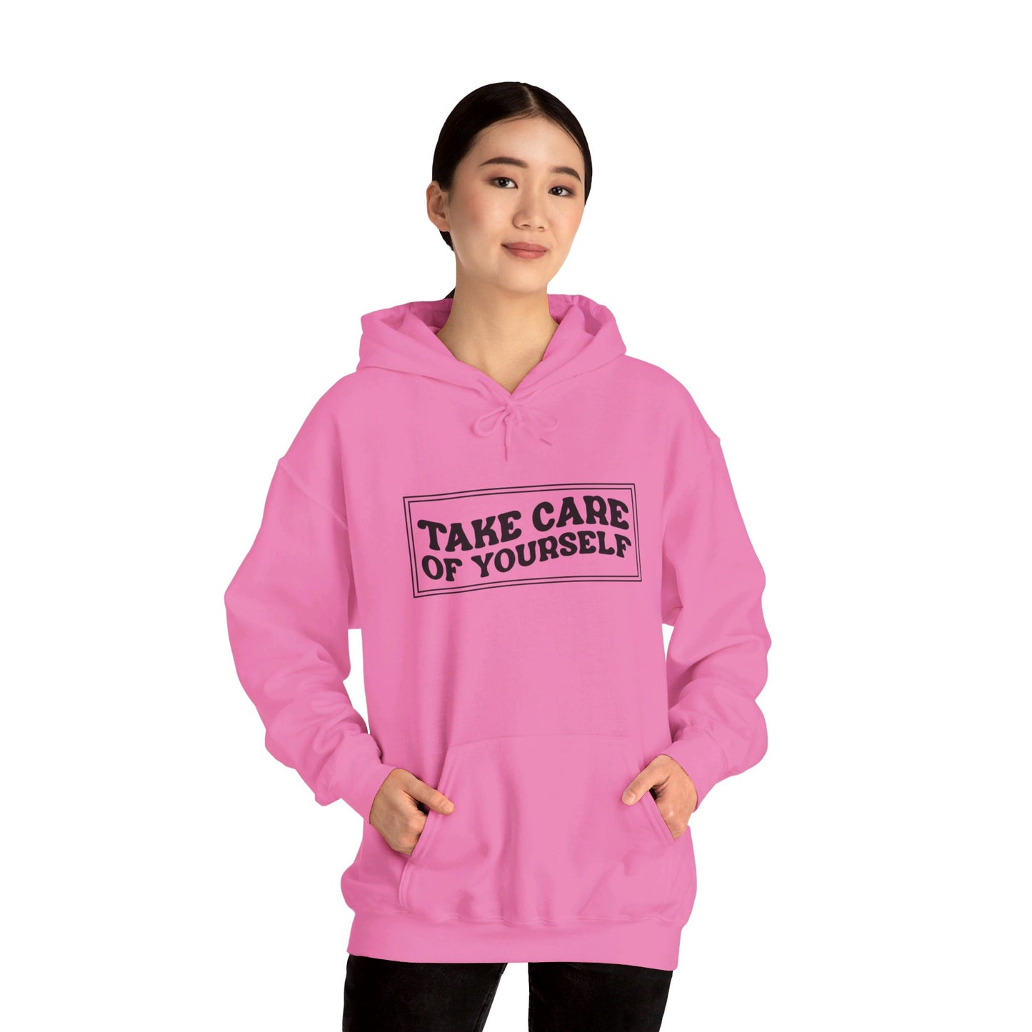 Take Care Of Yourself - Hooded Sweatshirt