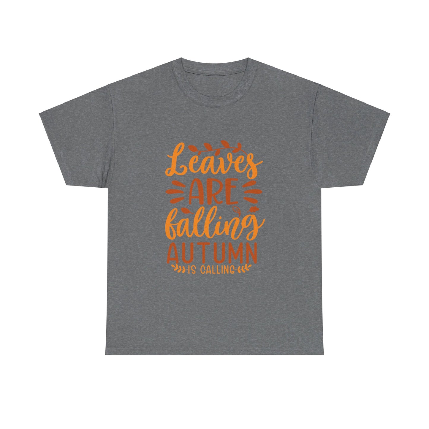 Leaves Are Falling, Autumn Is Calling T-Shirt