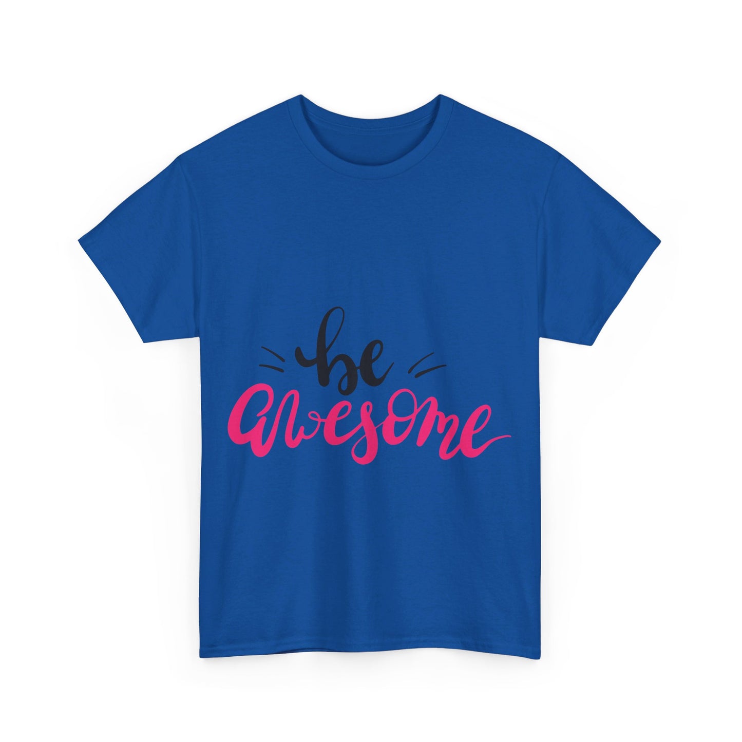 Be Awesome T-Shirt