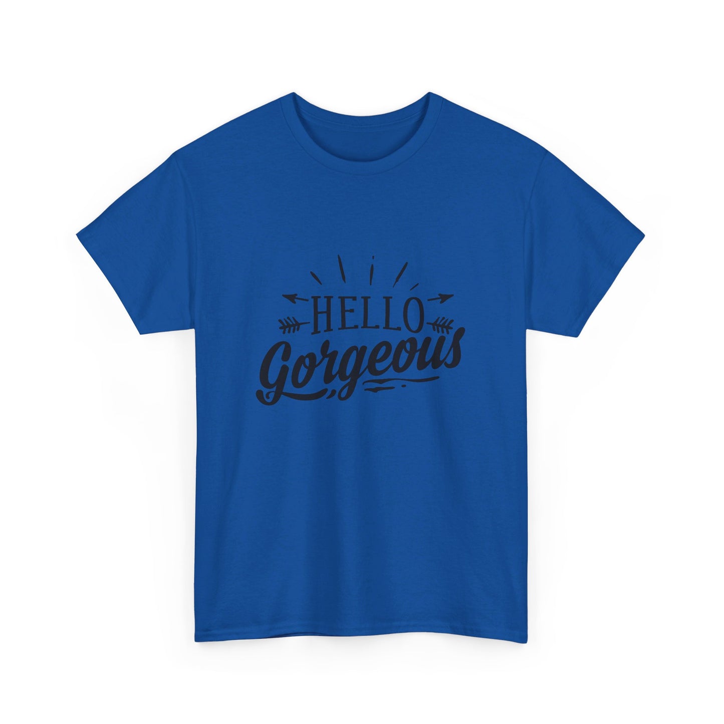 Hello Gorgeous T-Shirt