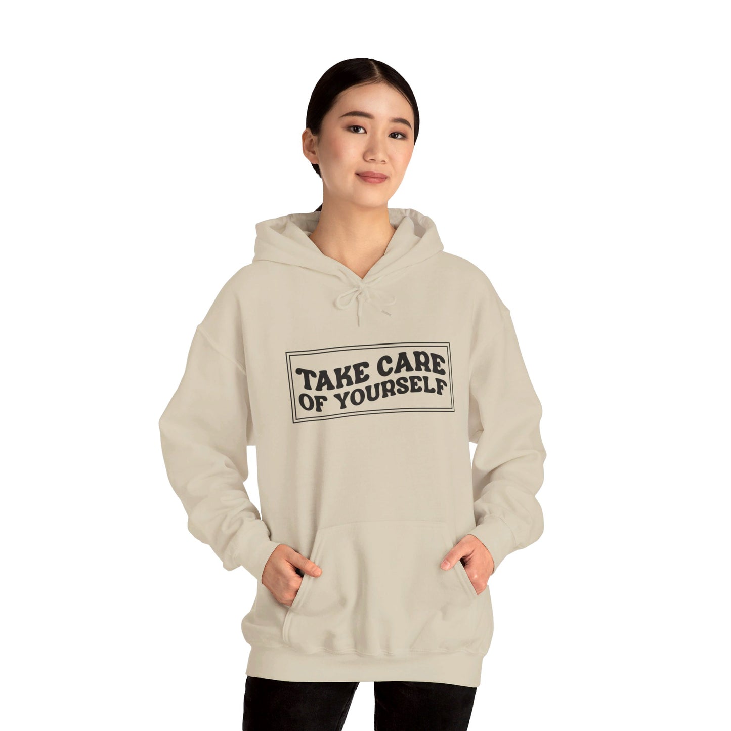 Take Care Of Yourself - Hooded Sweatshirt