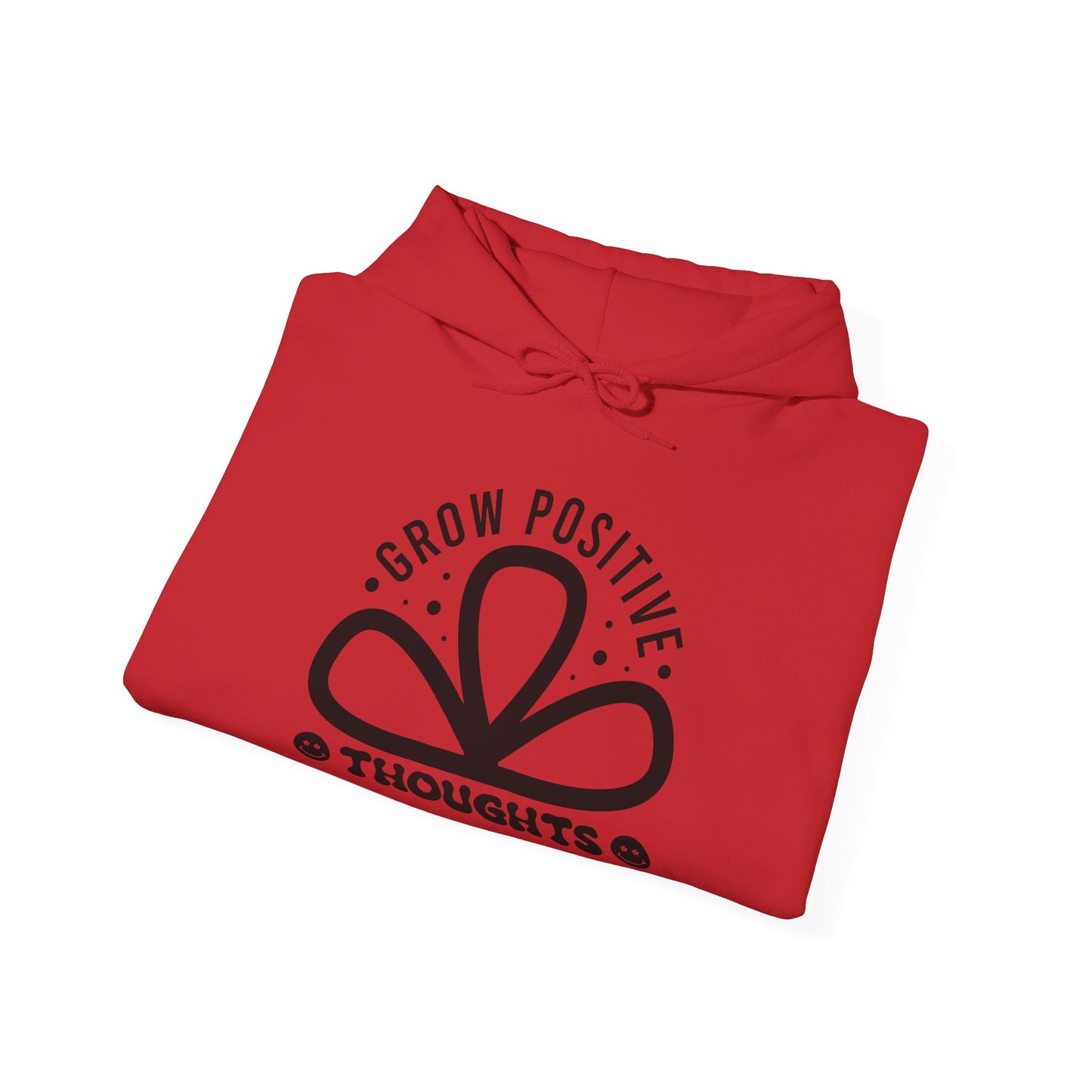 Grow Positive Thoughts - Hooded Sweatshirt