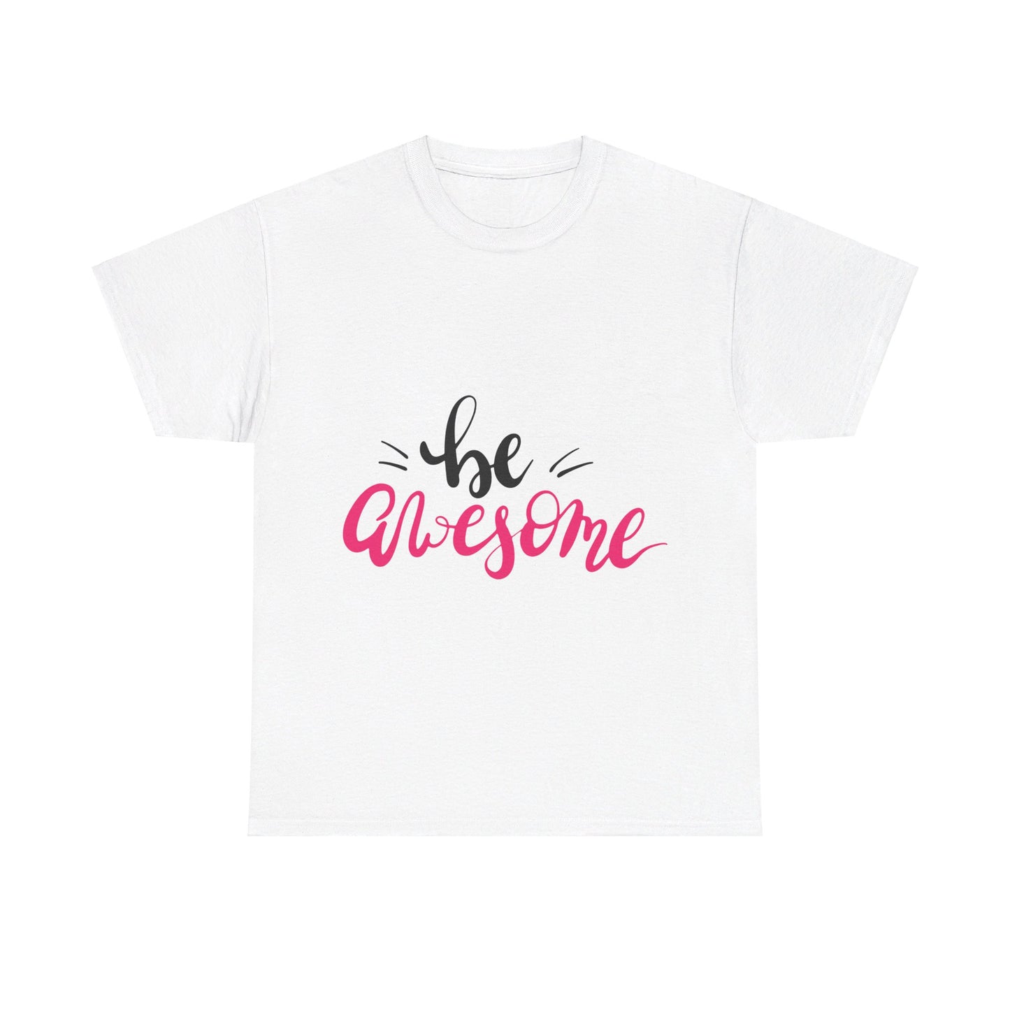 Be Awesome T-Shirt