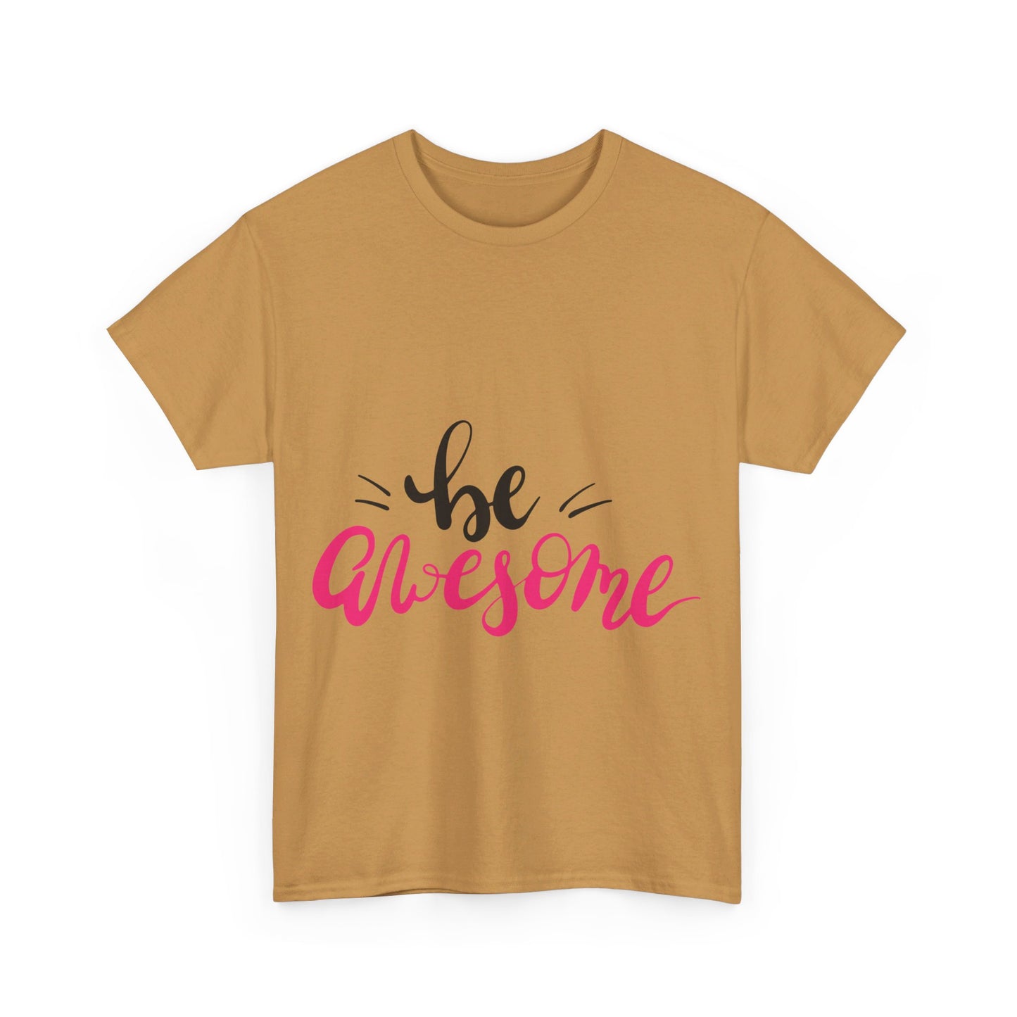 Be Awesome T-Shirt