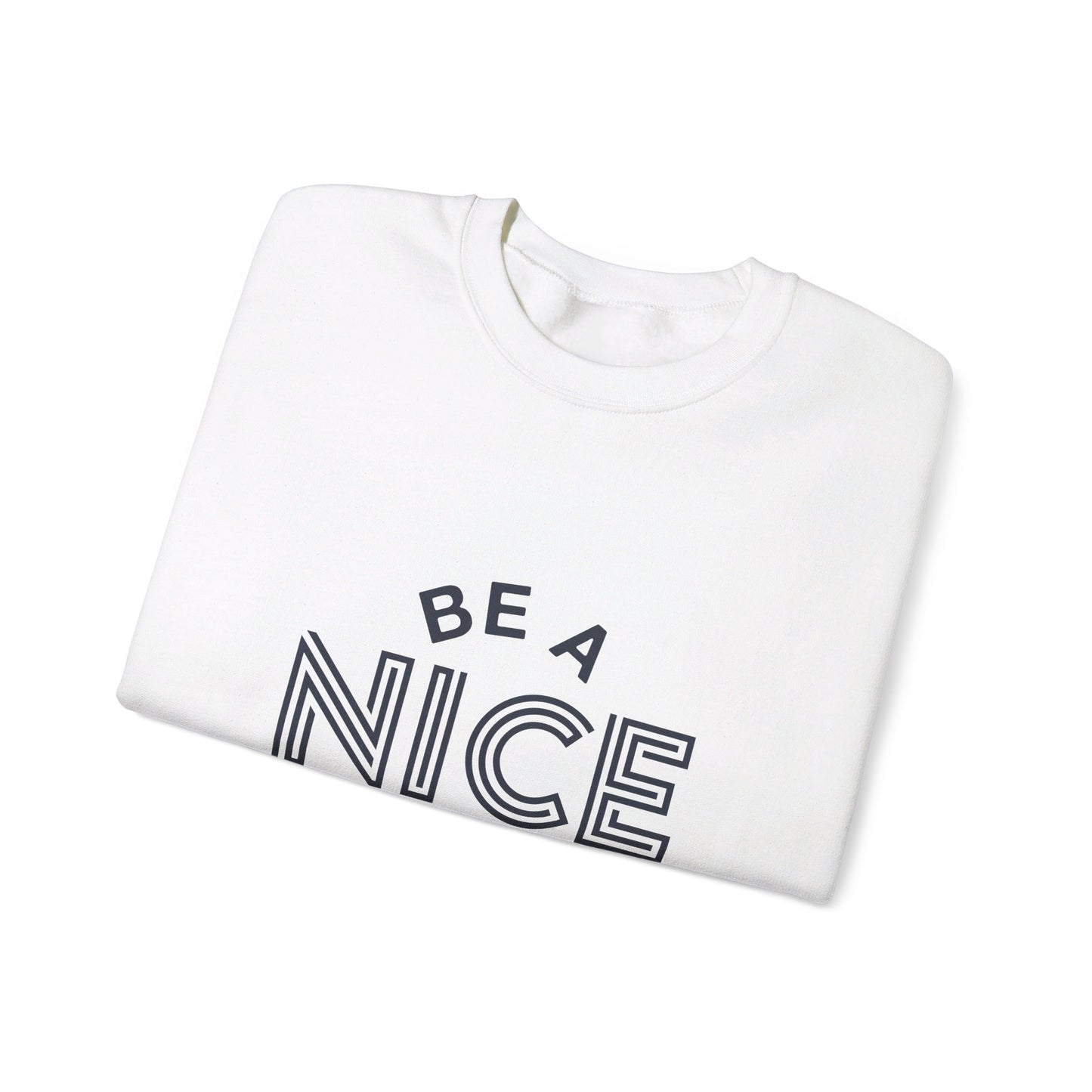 Be A Nice Human - Crewneck Sweatshirt