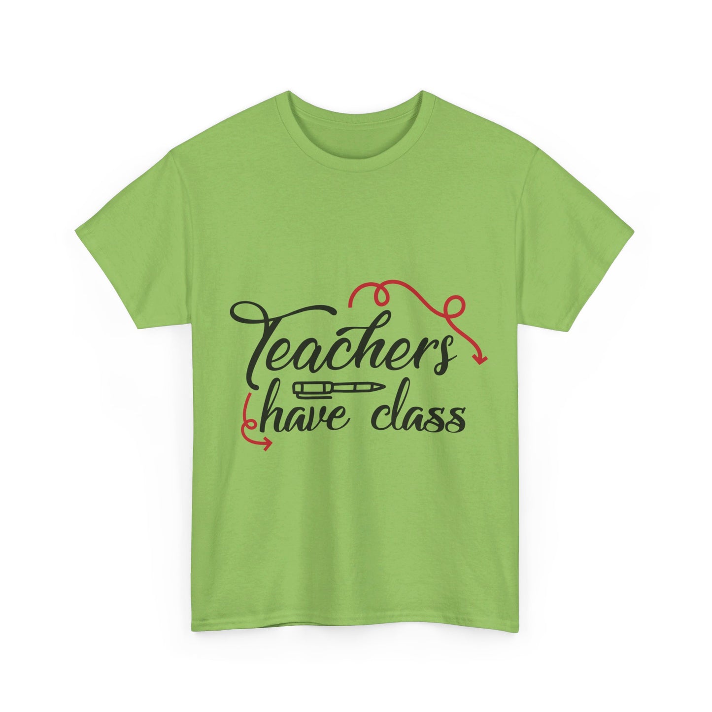 Teachers Have Class T-Shirt