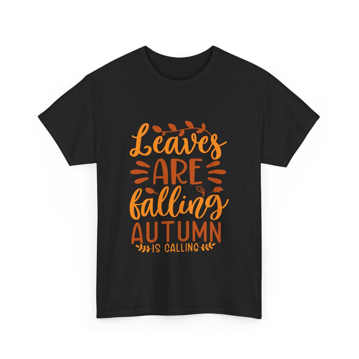 Leaves Are Falling, Autumn Is Calling T-Shirt