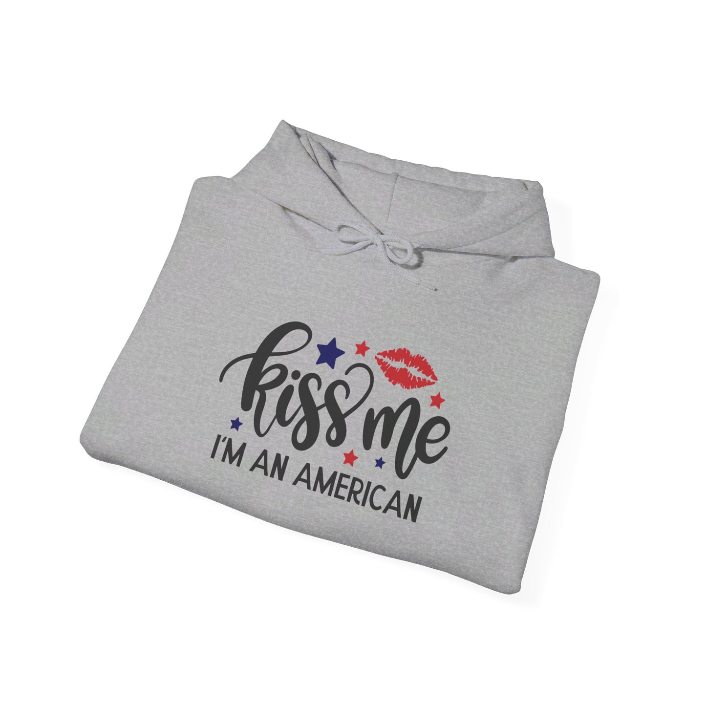 Kiss Me, I'm True American - Hooded Sweatshirt
