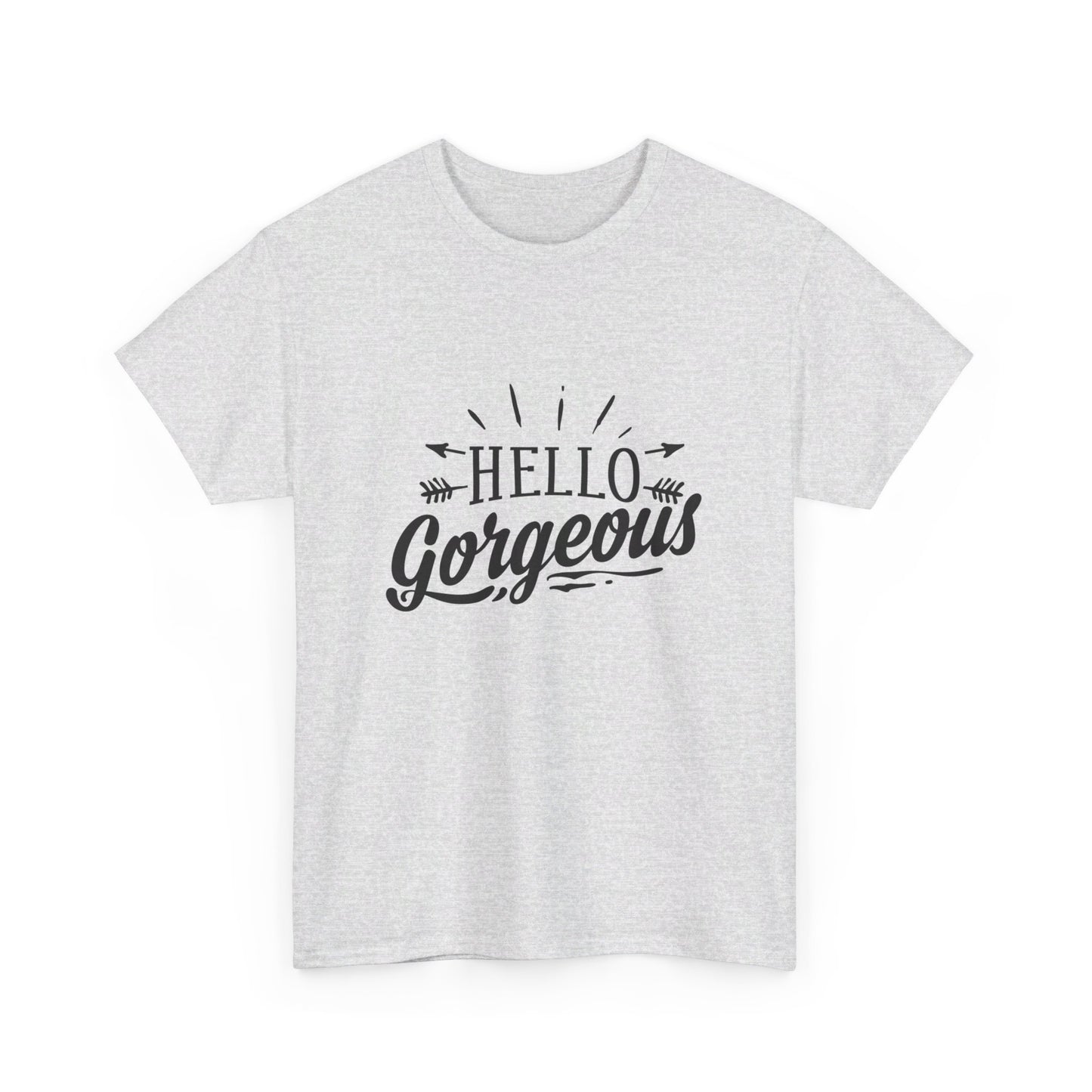 Hello Gorgeous T-Shirt