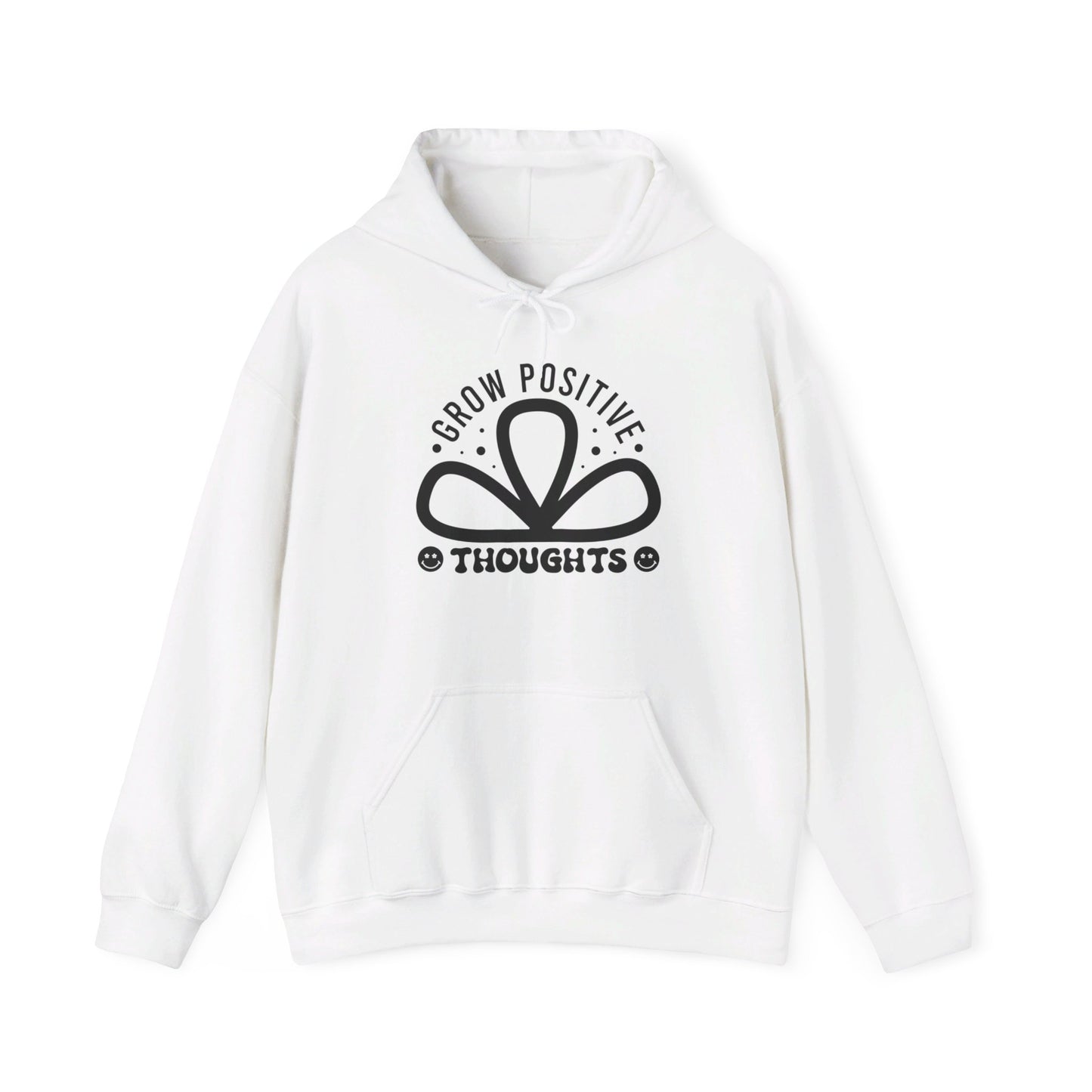 Grow Positive Thoughts - Hooded Sweatshirt