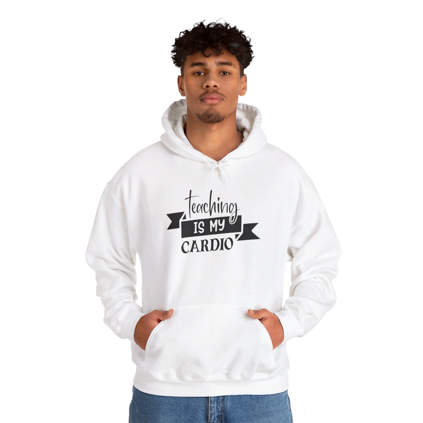 Teaching Is My Cardio - Hooded Sweatshirt