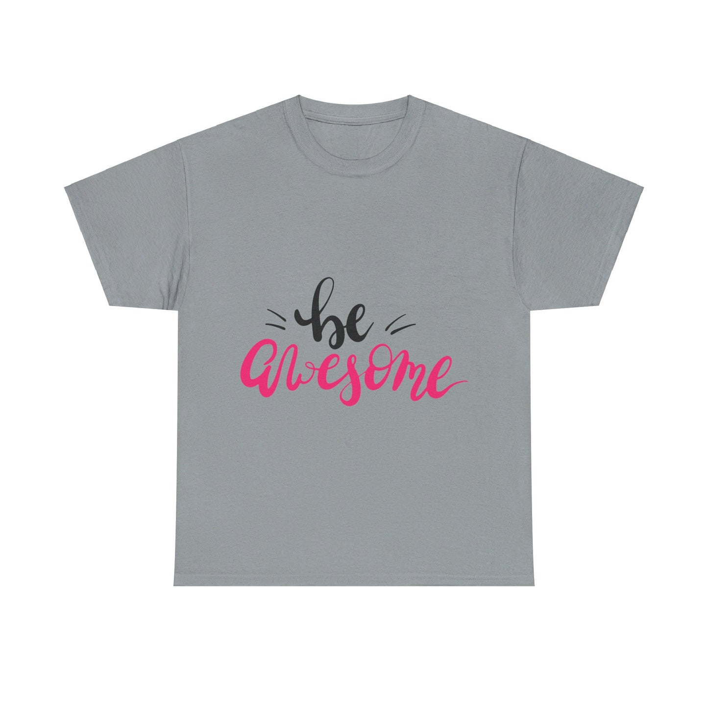 Be Awesome T-Shirt