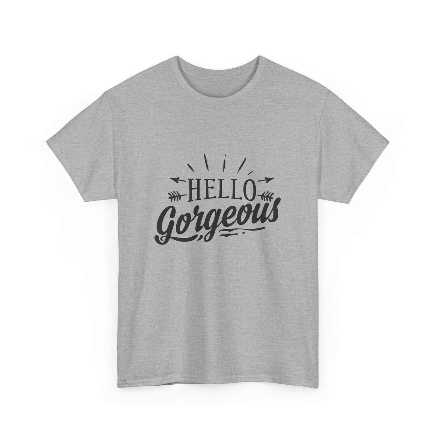 Hello Gorgeous T-Shirt
