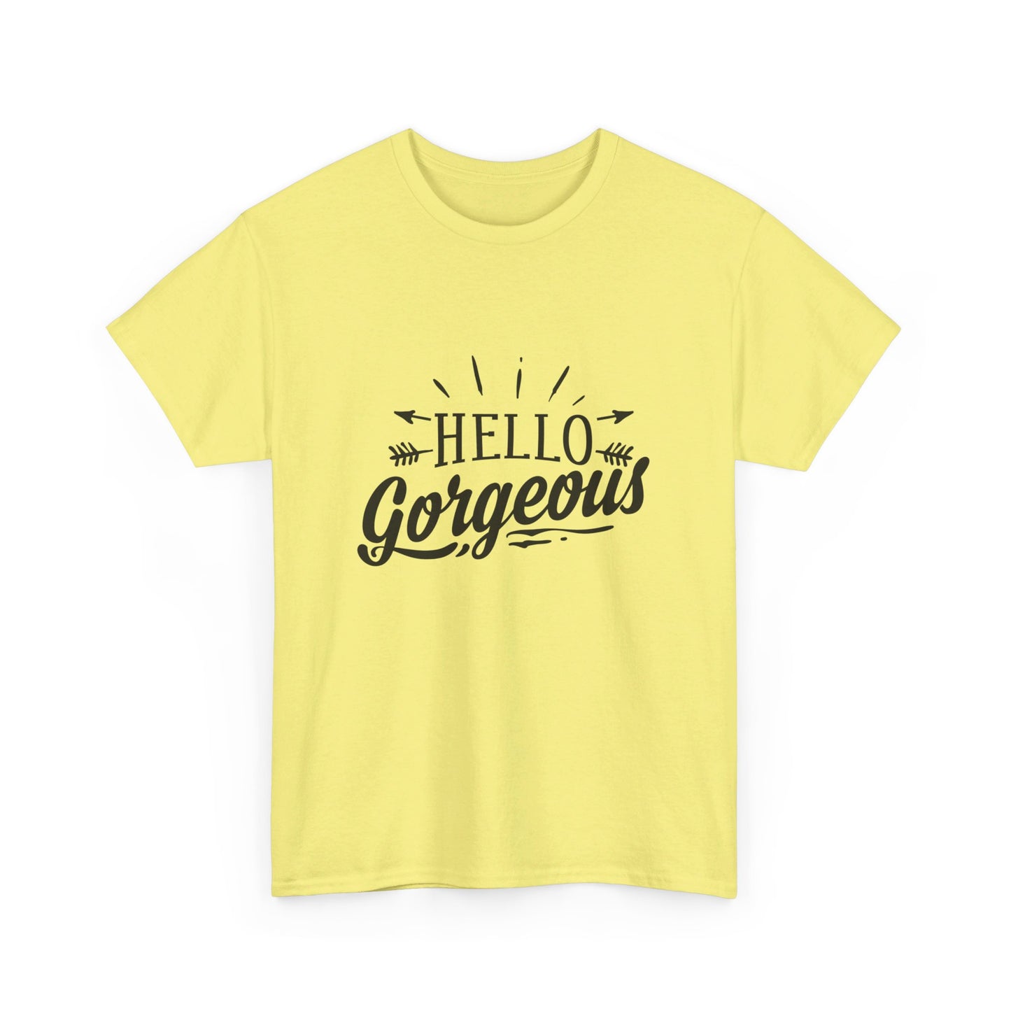 Hello Gorgeous T-Shirt
