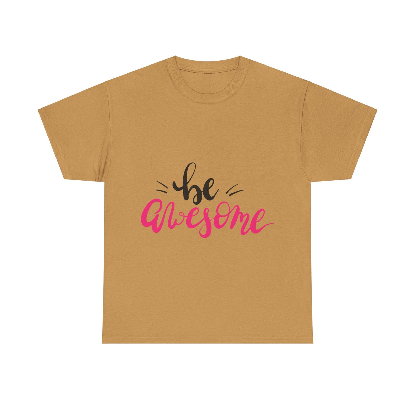 Be Awesome T-Shirt