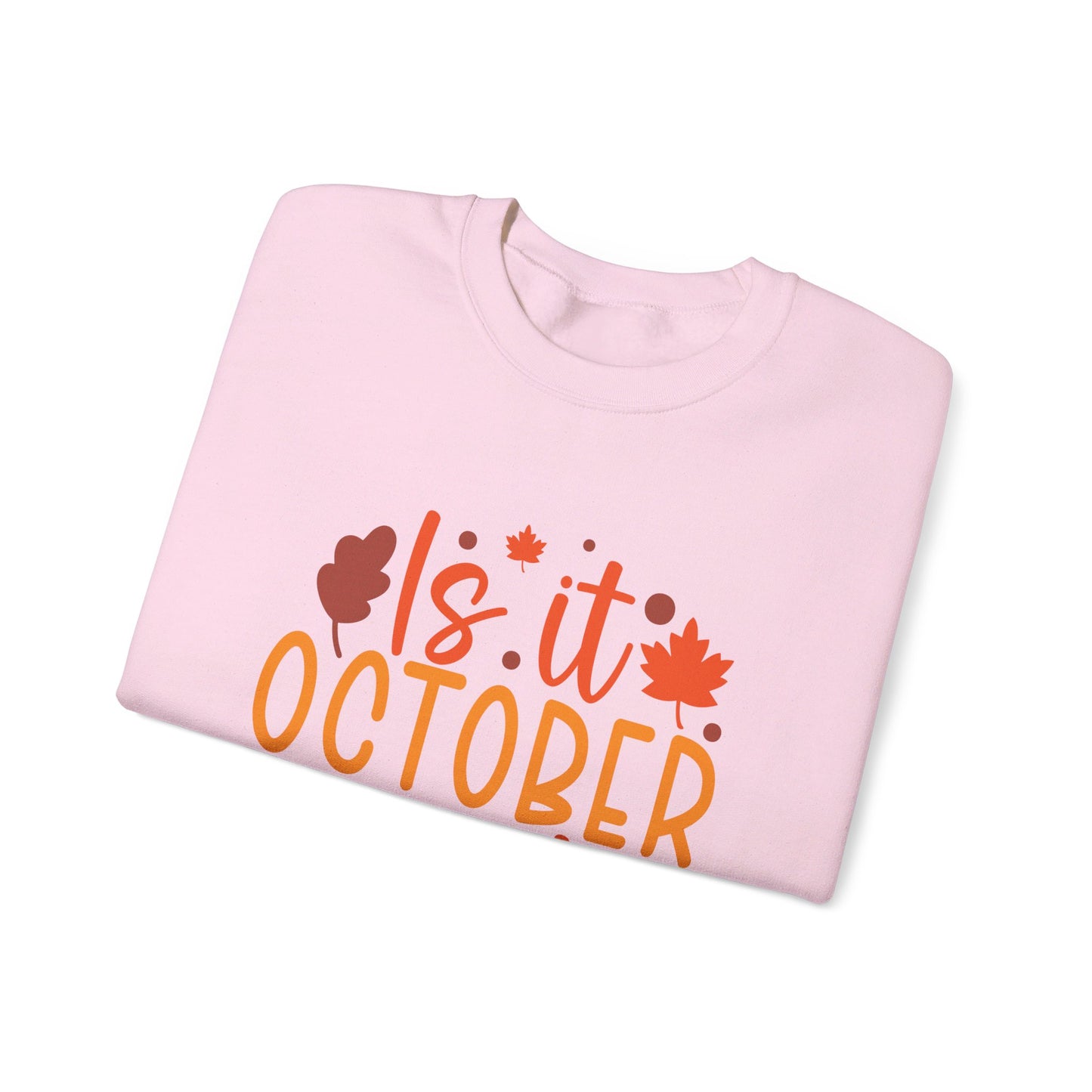 Is It October Yet - Crewneck Sweatshirt