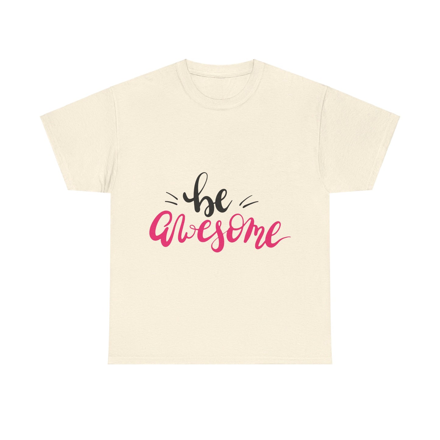 Be Awesome T-Shirt