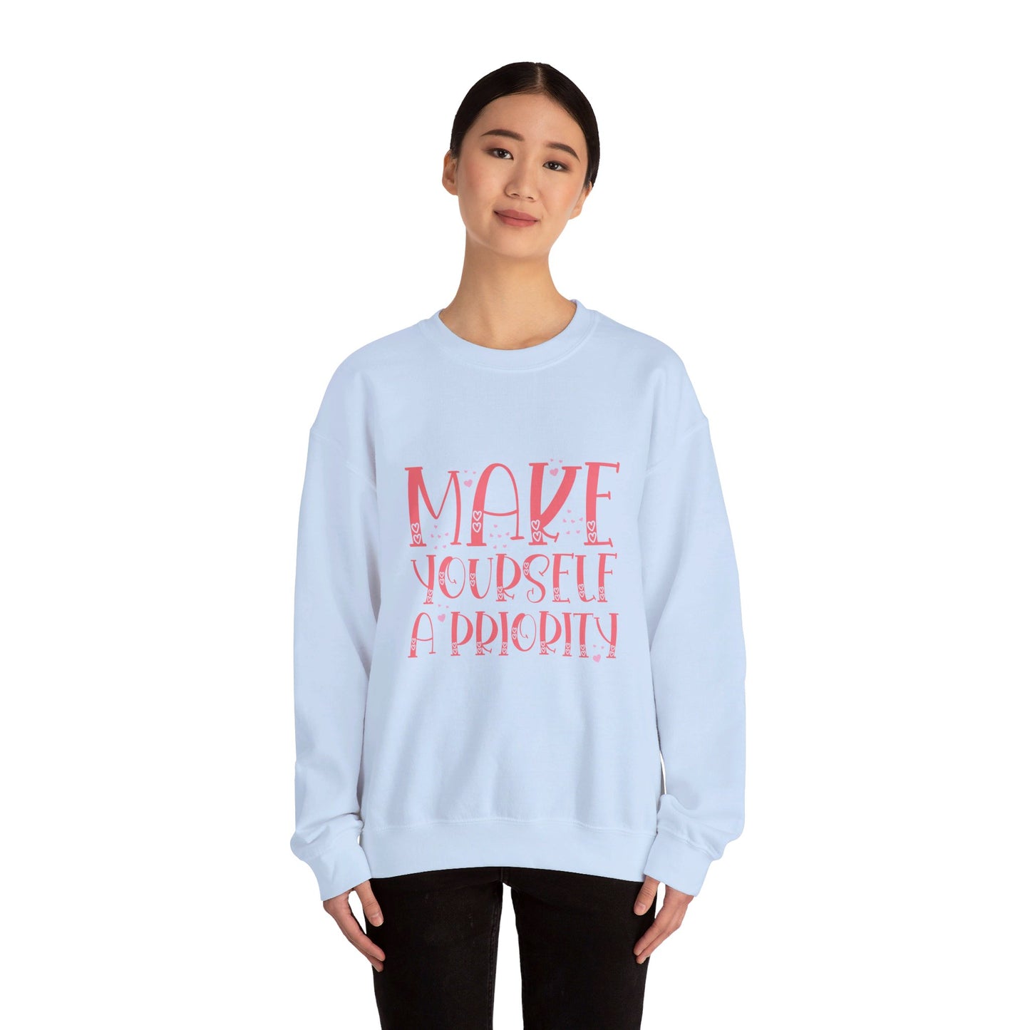 Make Yourself A Priority - Sweatshirt