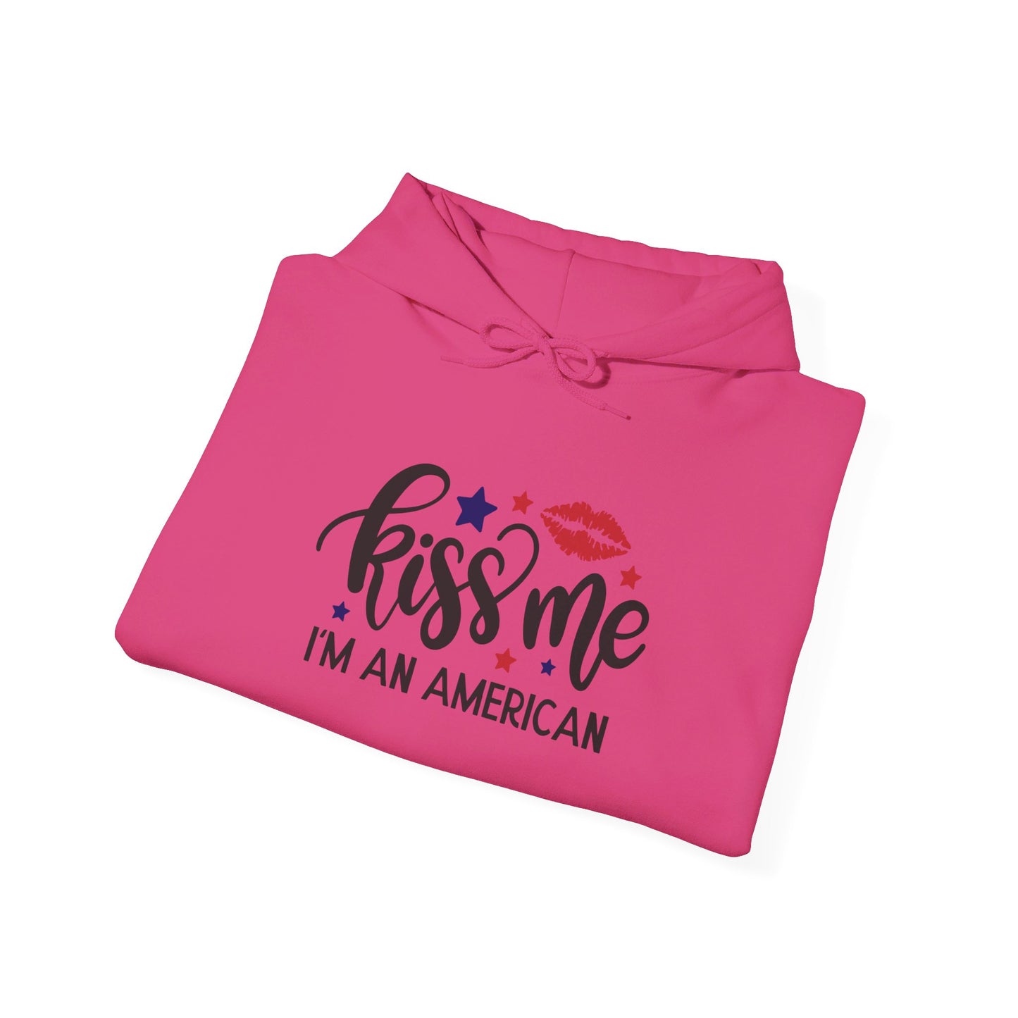 Kiss Me, I'm True American - Hooded Sweatshirt