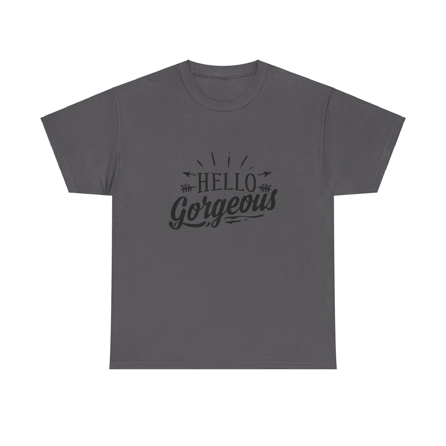 Hello Gorgeous T-Shirt