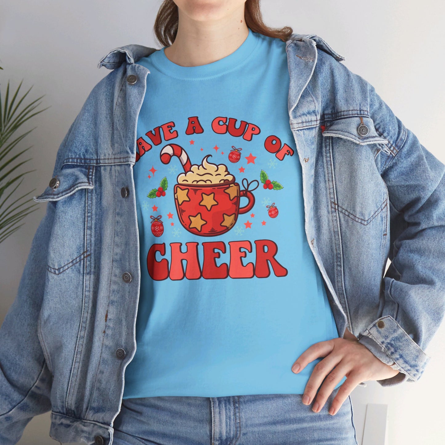 Have A Cup Of Cheer - T-Shirt