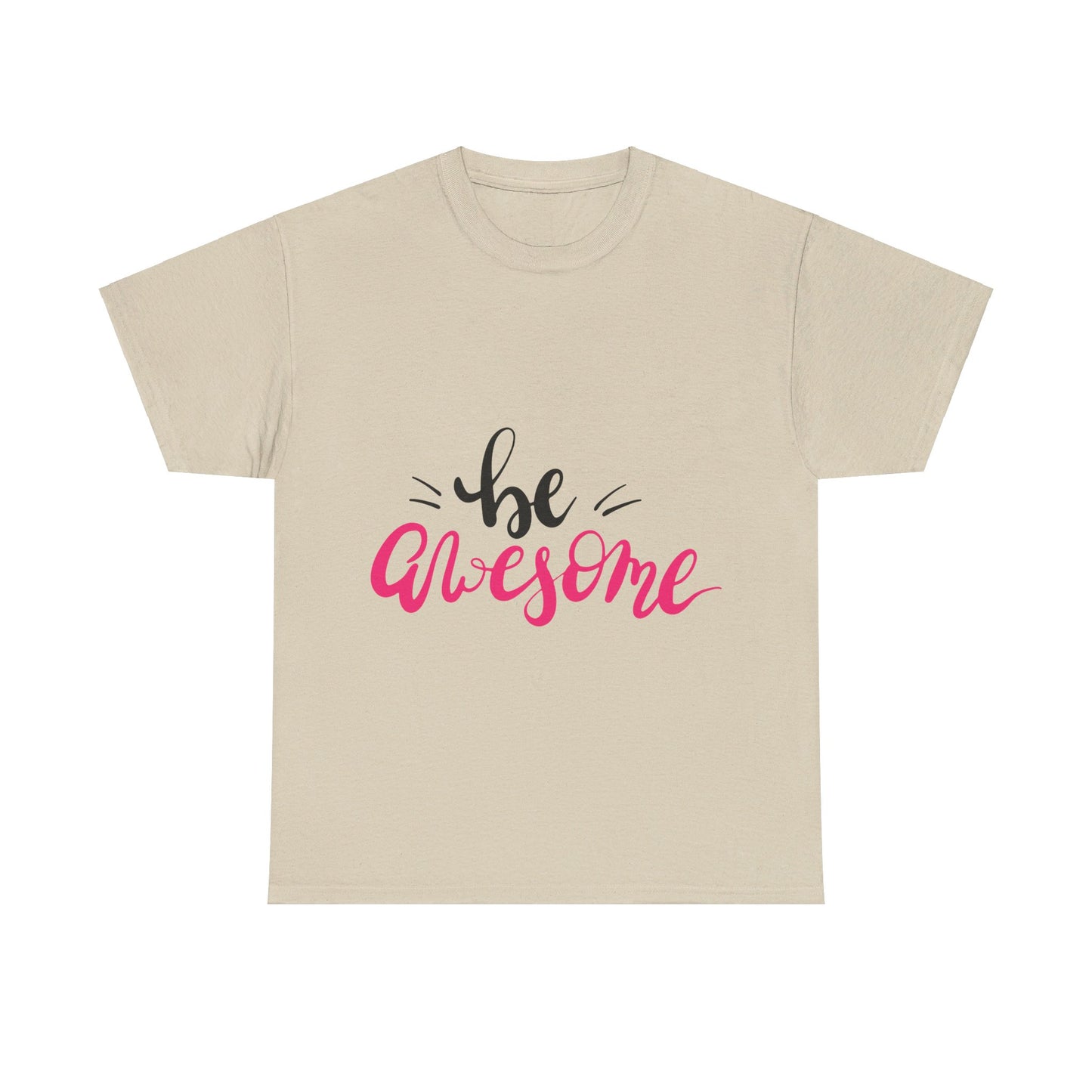 Be Awesome T-Shirt