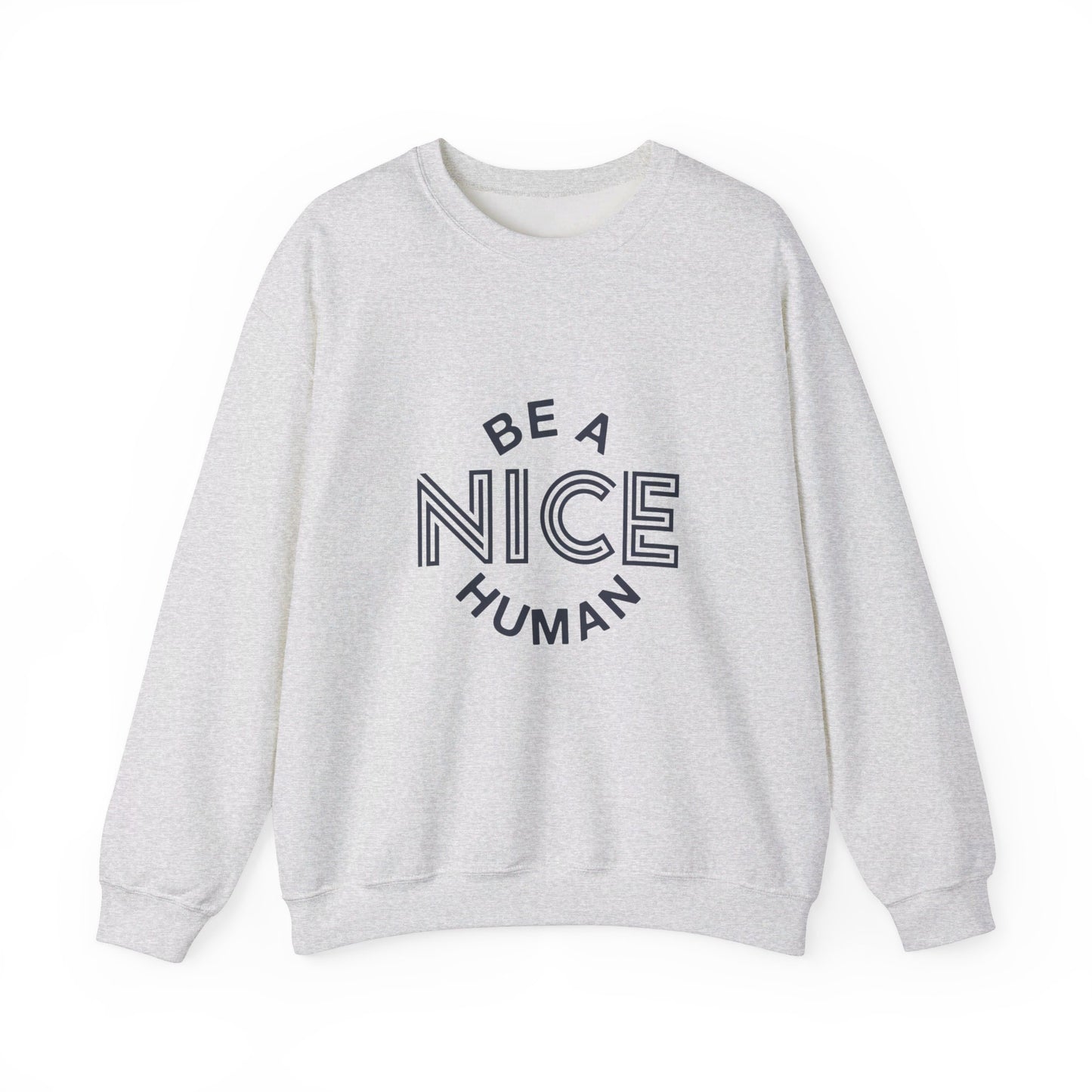 Be A Nice Human - Crewneck Sweatshirt