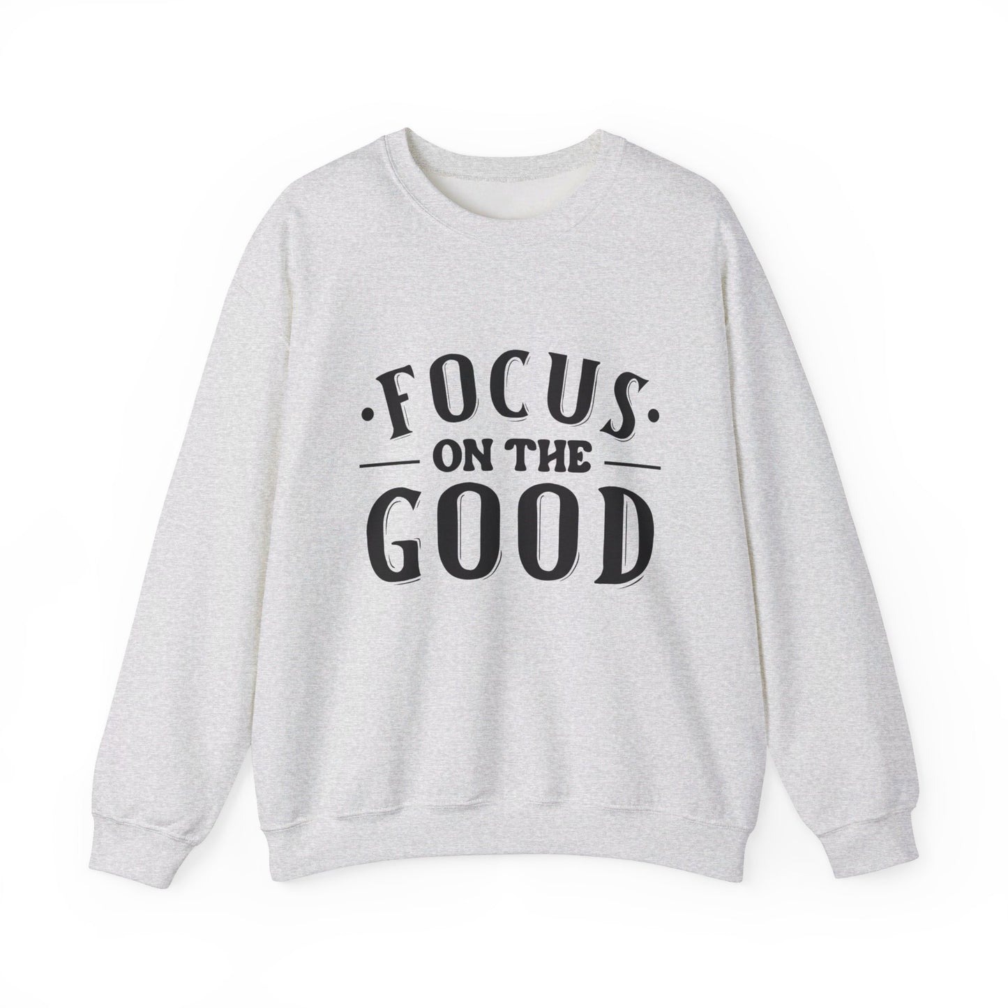 Focus On The Good - Crewneck Sweatshirt