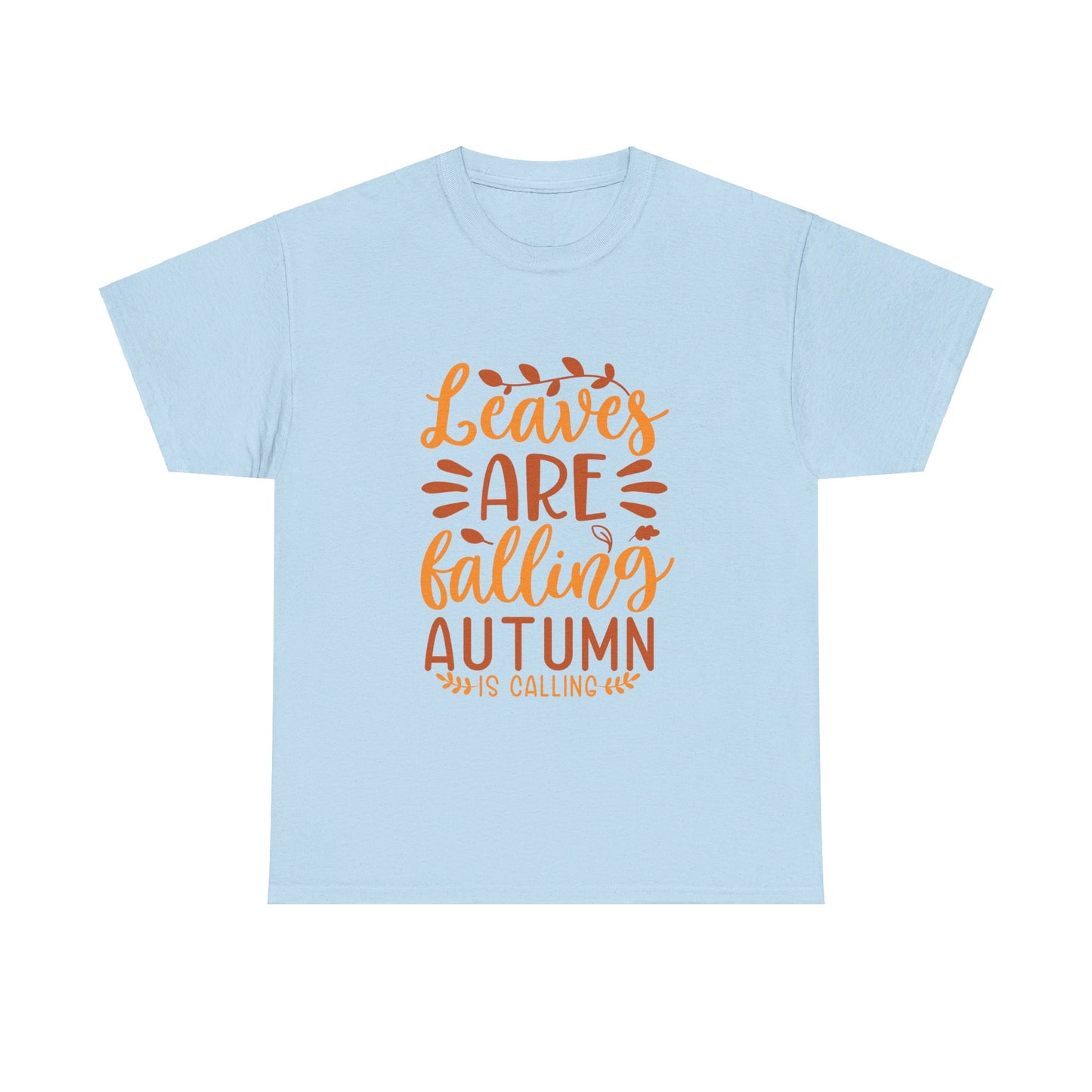 Leaves Are Falling, Autumn Is Calling T-Shirt