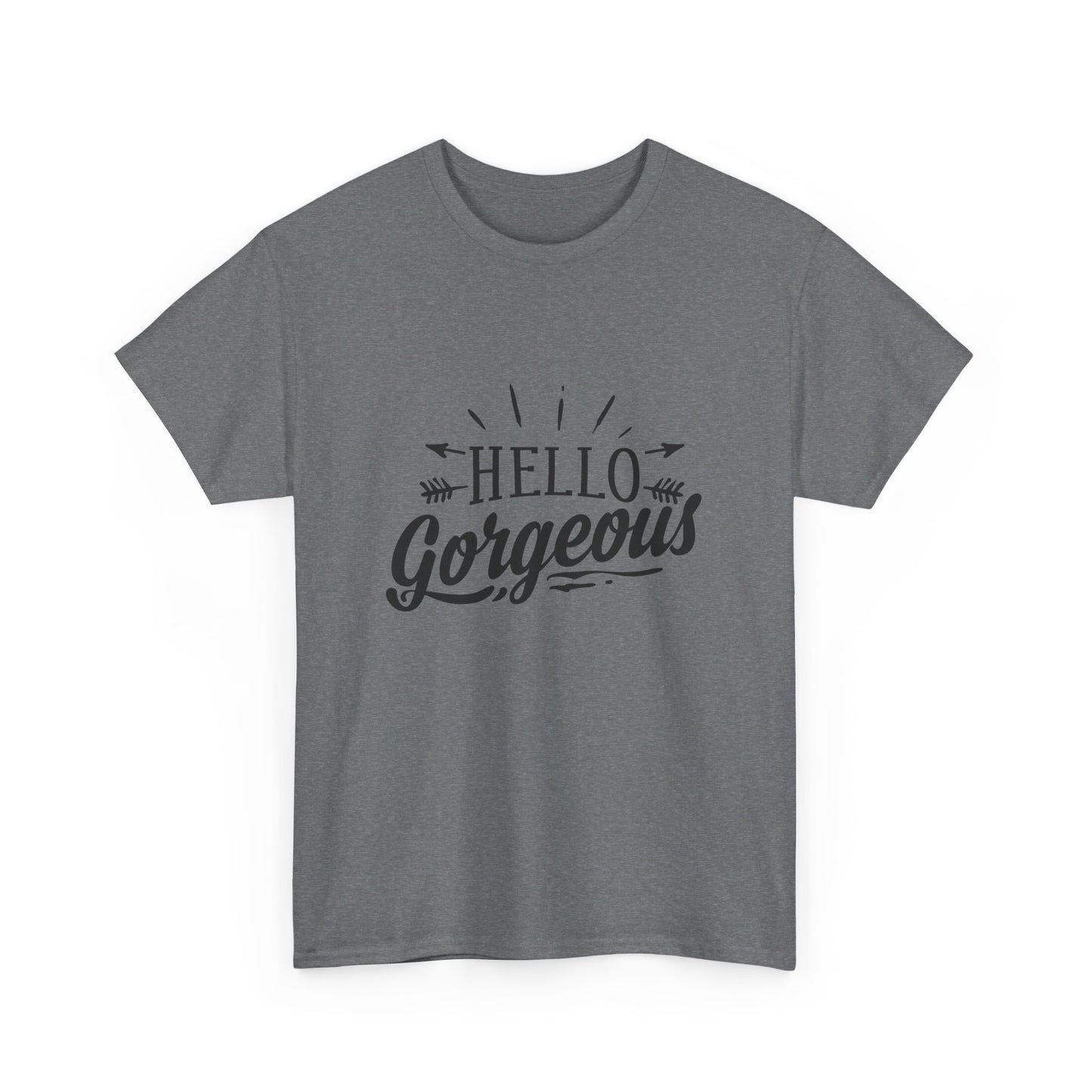 Hello Gorgeous T-Shirt