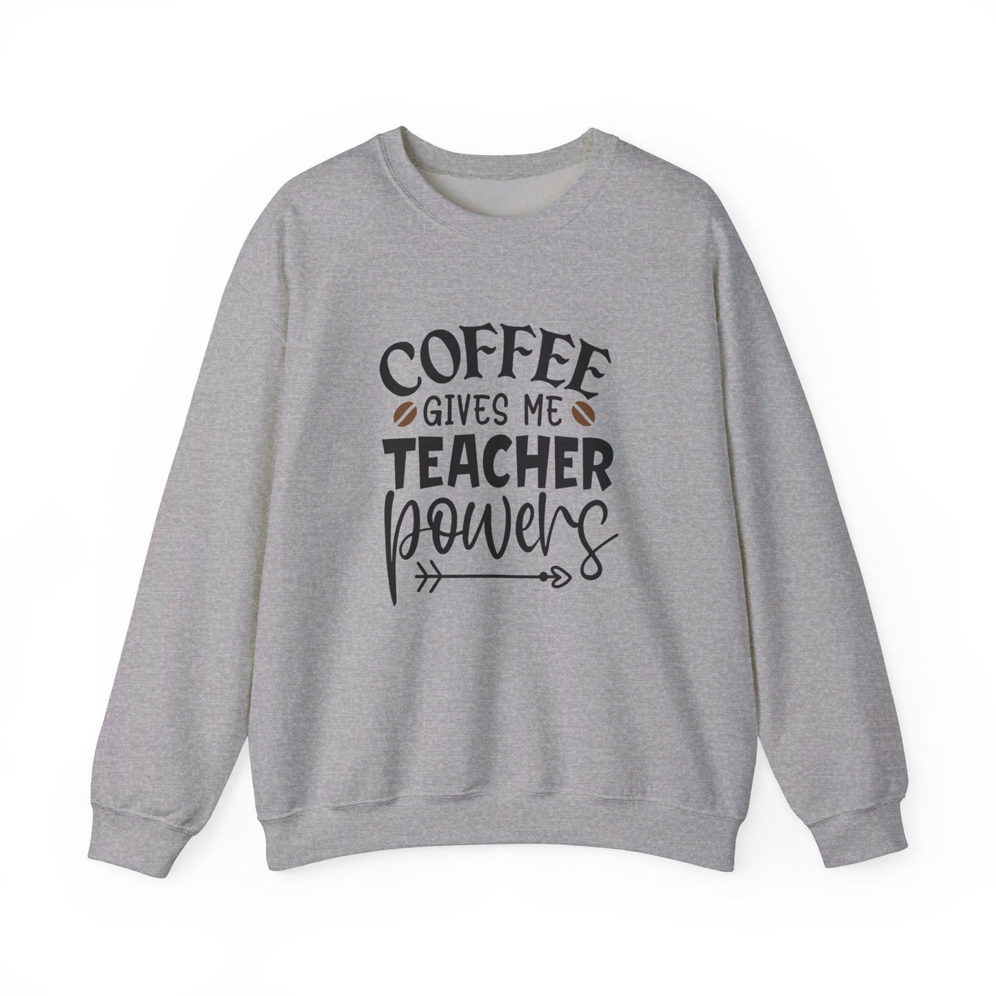 Coffee Gives Me Teacher Power - Sweatshirt