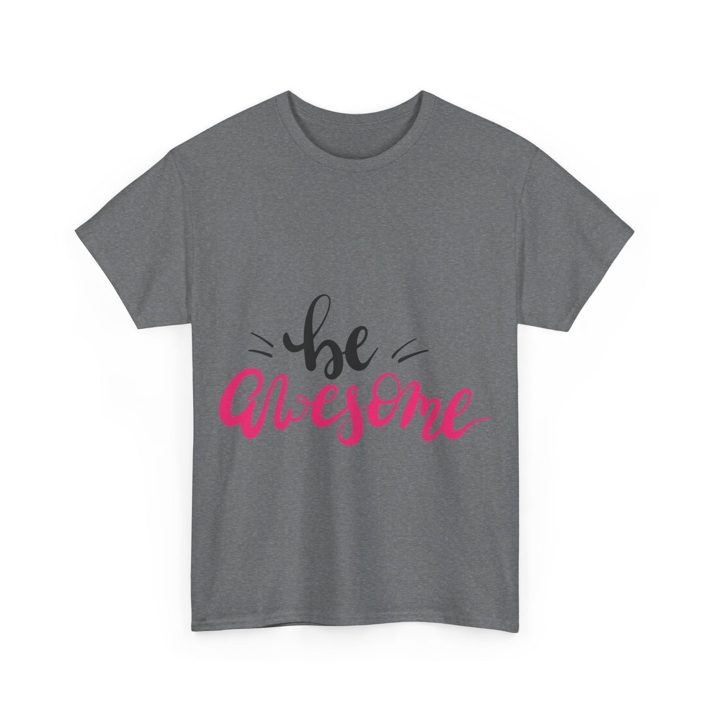 Be Awesome T-Shirt