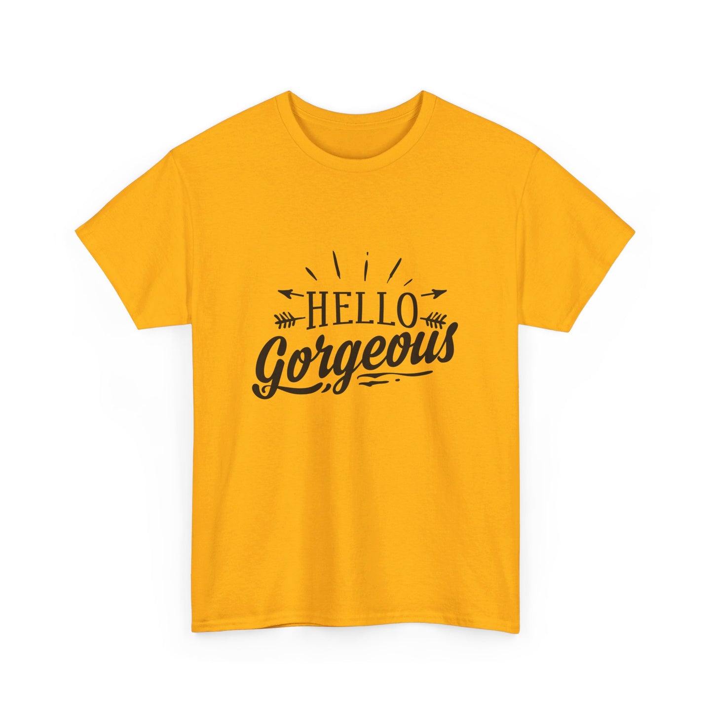 Hello Gorgeous T-Shirt