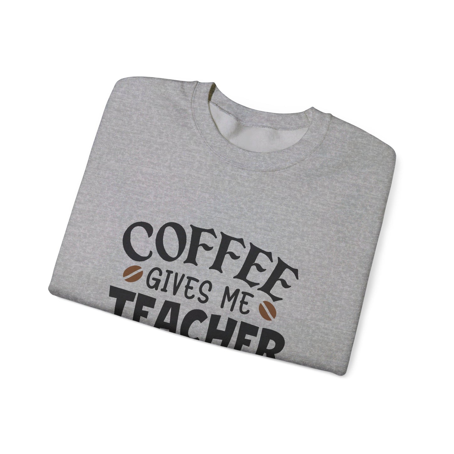 Coffee Gives Me Teacher Powers - Crewneck Sweatshirt