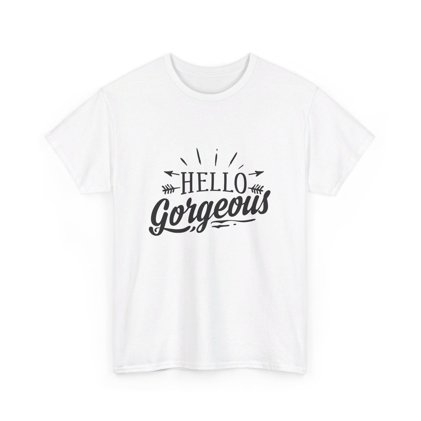 Hello Gorgeous T-Shirt