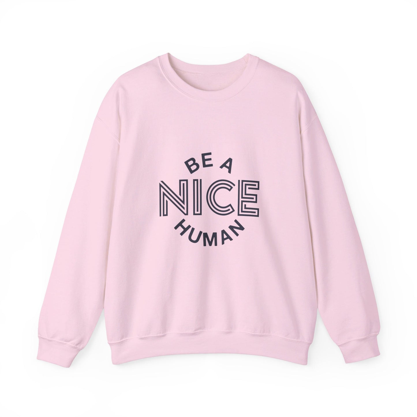 Be A Nice Human - Crewneck Sweatshirt