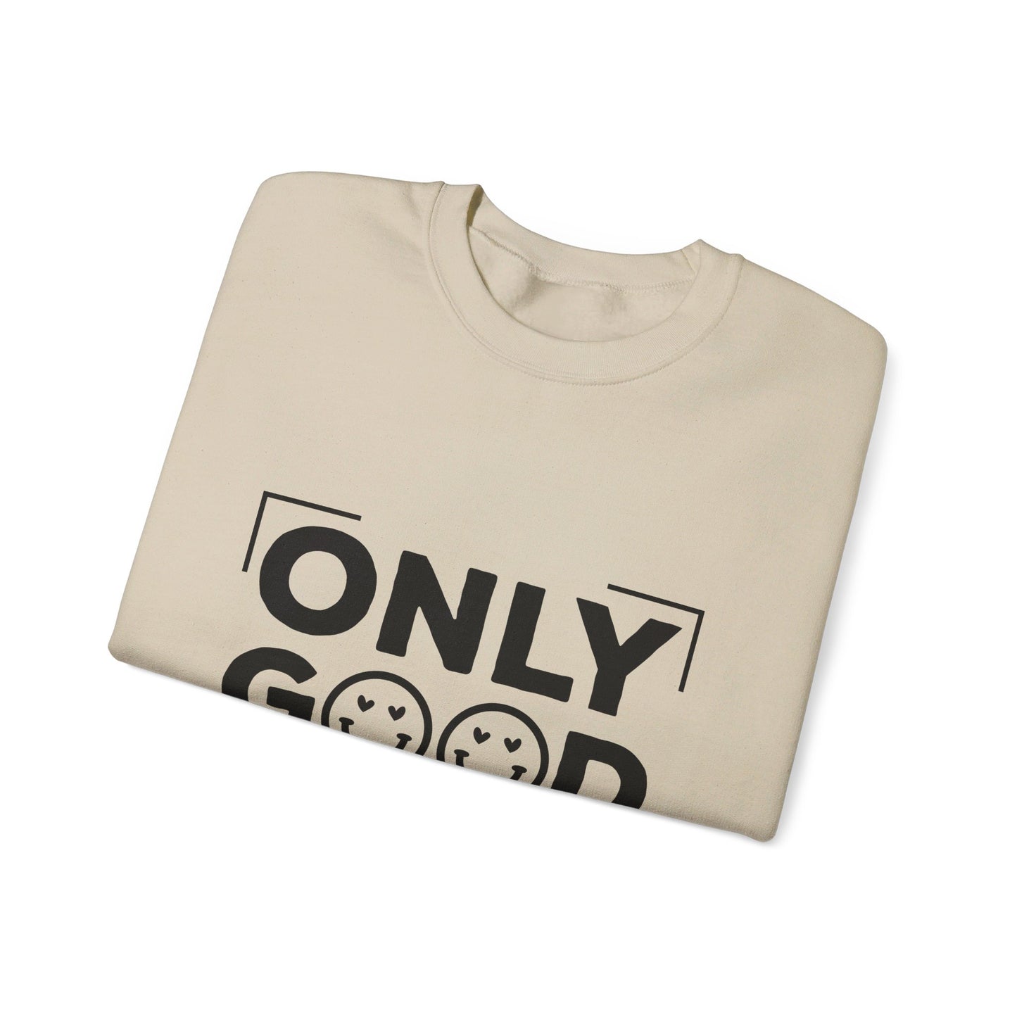 Only Good Vibes - Crewneck Sweatshirt