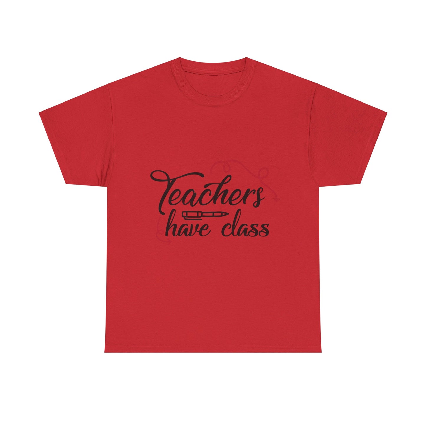 Teachers Have Class T-Shirt