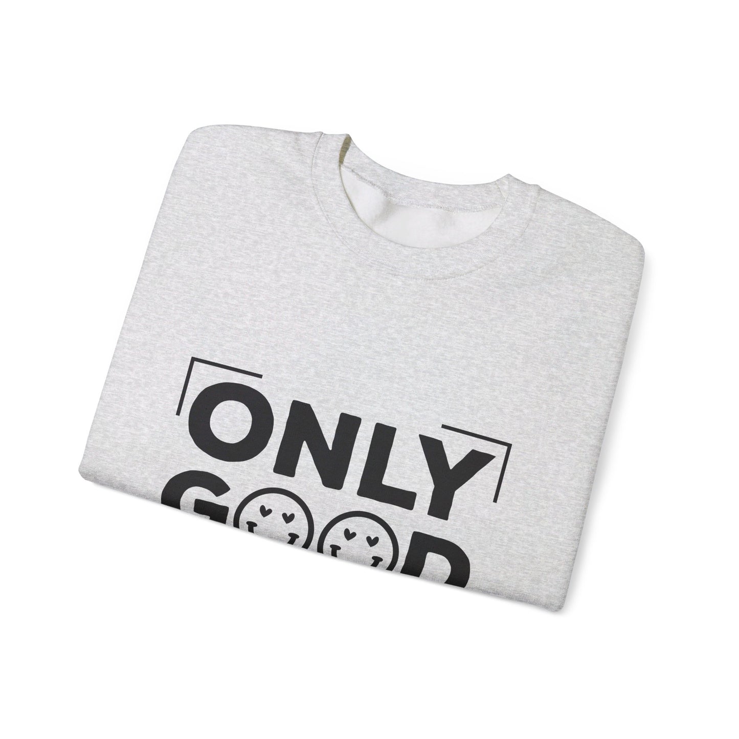 Only Good Vibes - Crewneck Sweatshirt