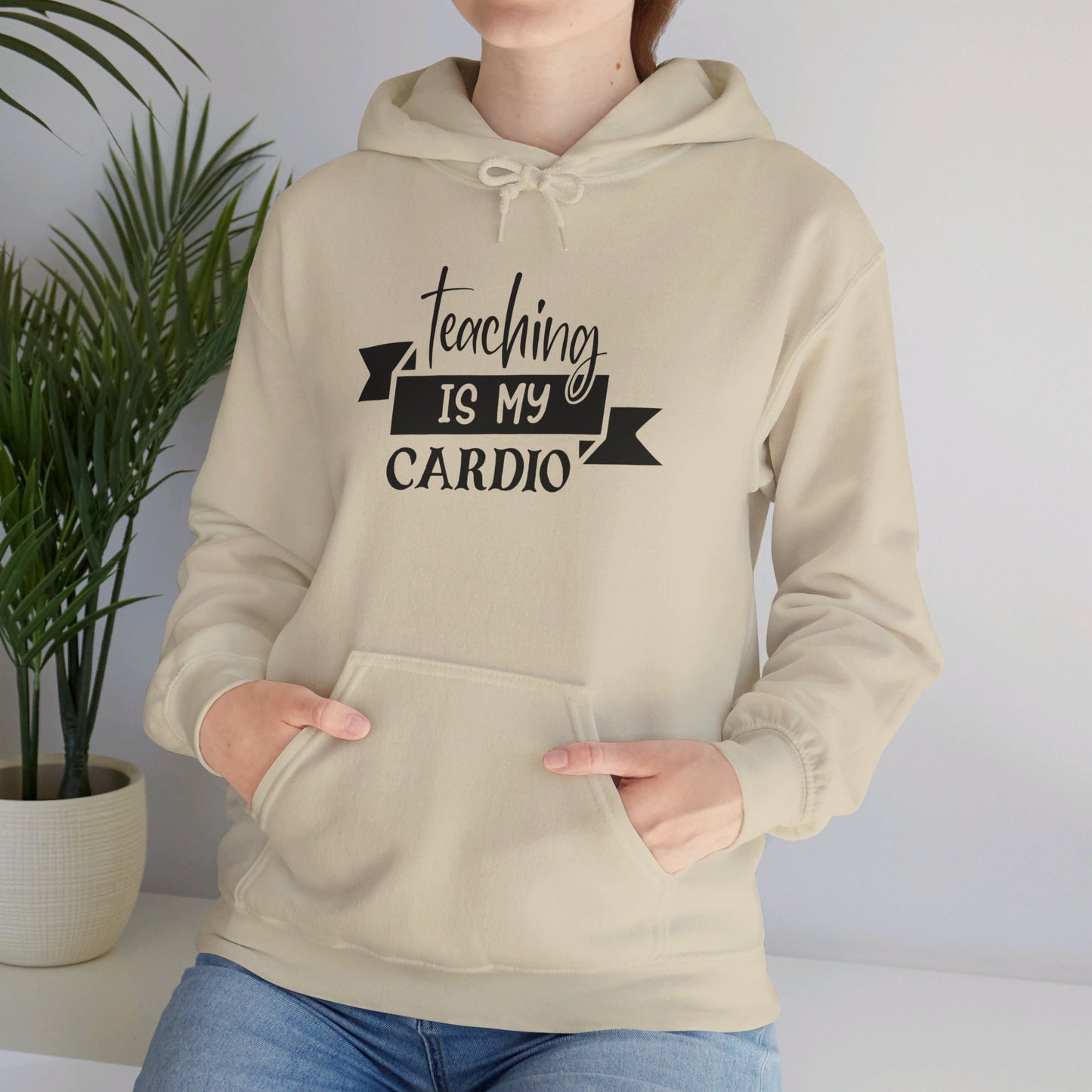 Teaching Is My Cardio - Hooded Sweatshirt