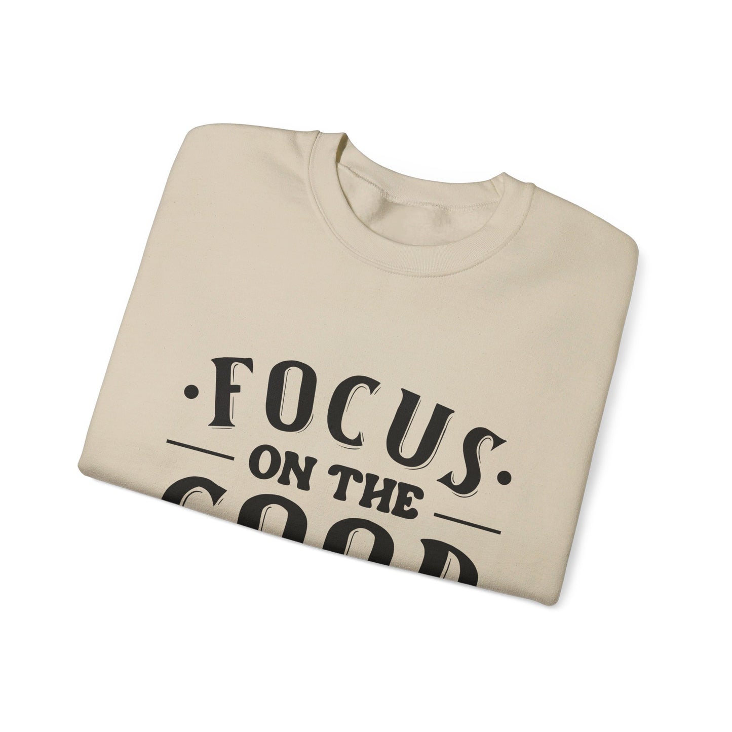 Focus On The Good - Crewneck Sweatshirt